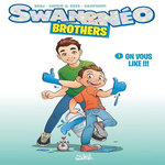 SWAN & NEO - BROTHERS TOME 1 : ON VOUS LIKE !!!, Campinoti Paolo