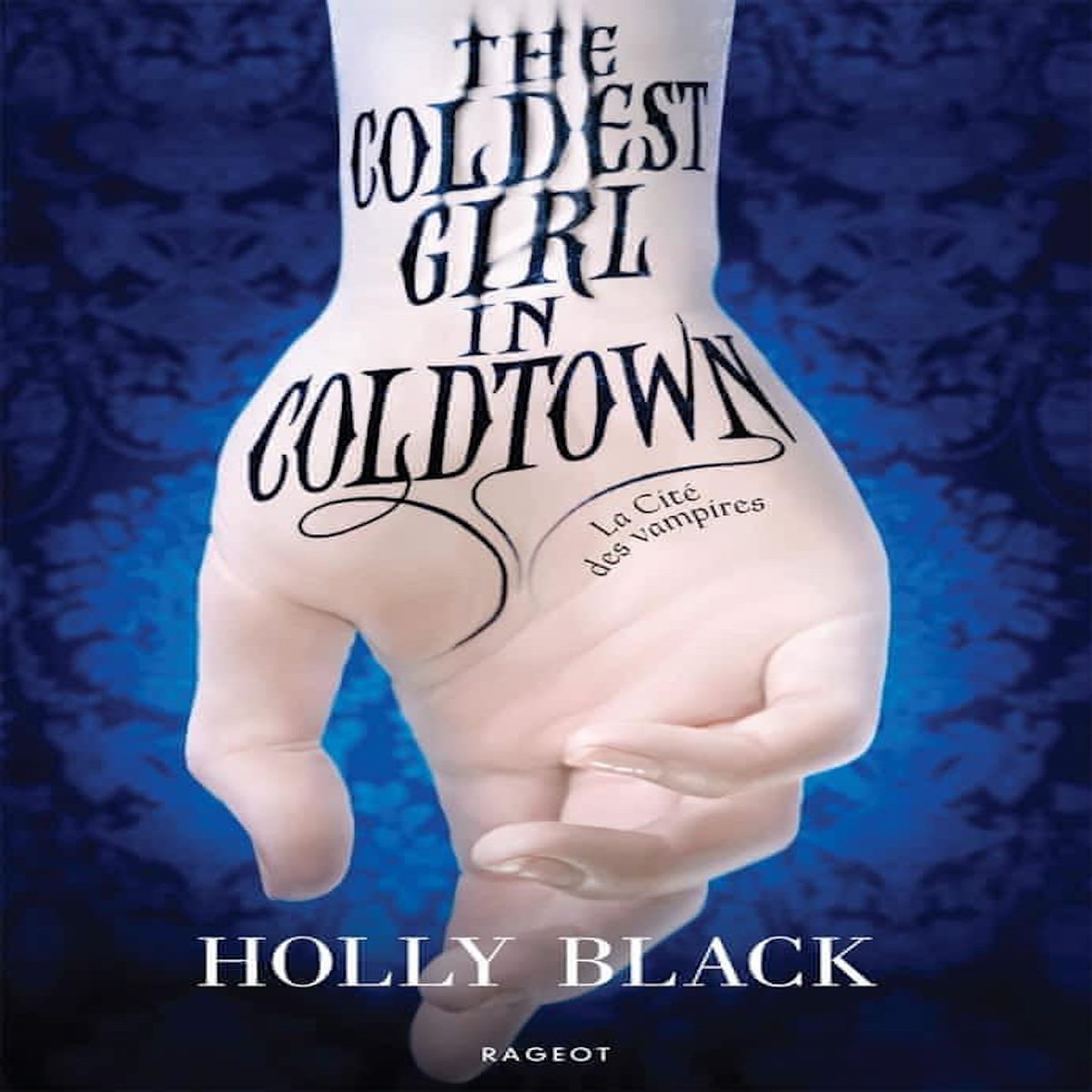 THE COLDEST GIRL IN COLDTOWN . LA CITE DES VAMPIRES, Black Holly