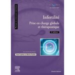  INFERTILITE. PRISE EN CHARGE GLOBALE ET THERAPEUTIQUE, 2E EDITION, Frydman René