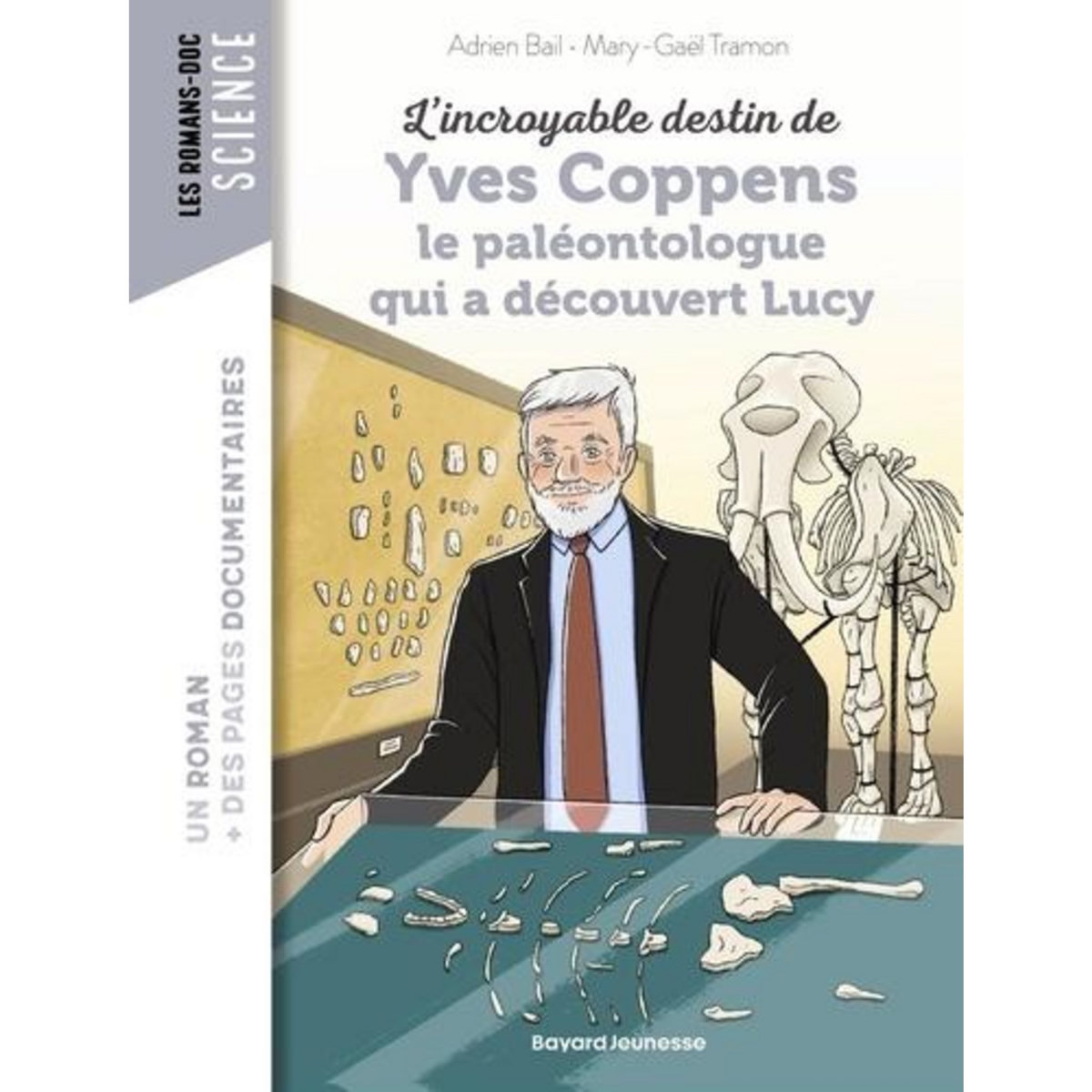 L'INCROYABLE DESTIN D'YVES COPPENS, LE PALEONTOLOGUE QUI A DECOUVERT LUCY, Bail Adrien