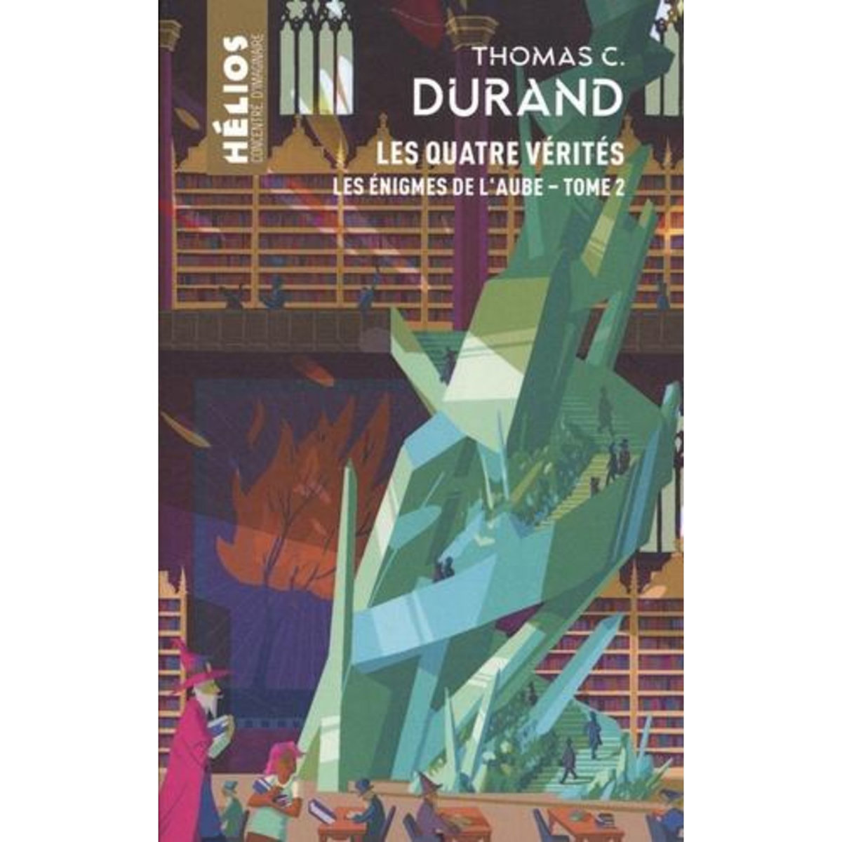 LES ENIGMES DE L'AUBE TOME 2 : LES QUATRE VERITES, Durand Thomas C.