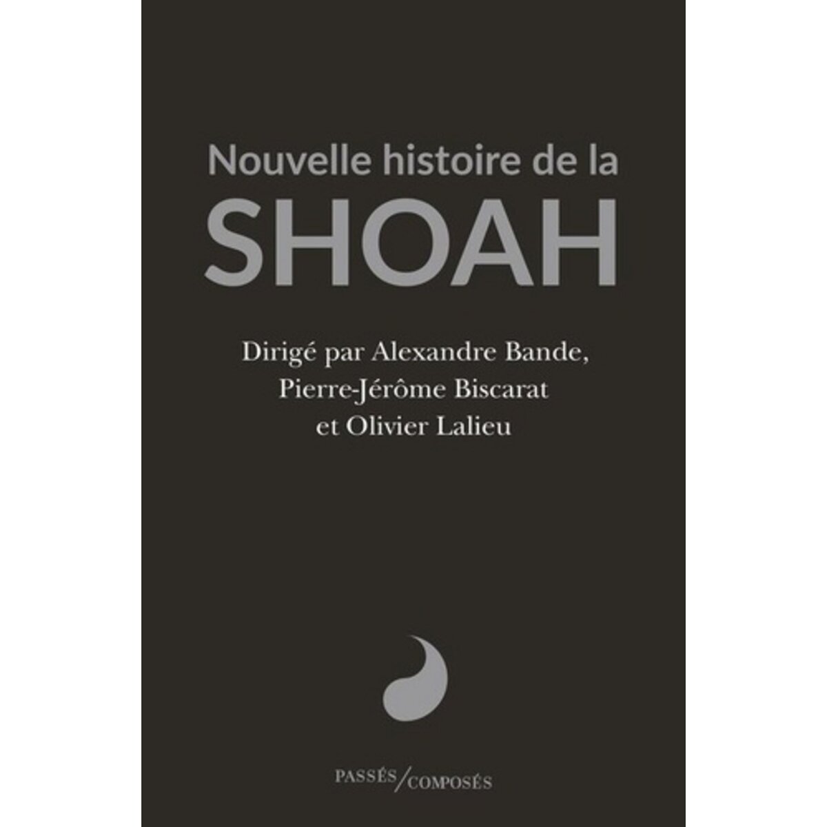  NOUVELLE HISTOIRE DE LA SHOAH, Bande Alexandre