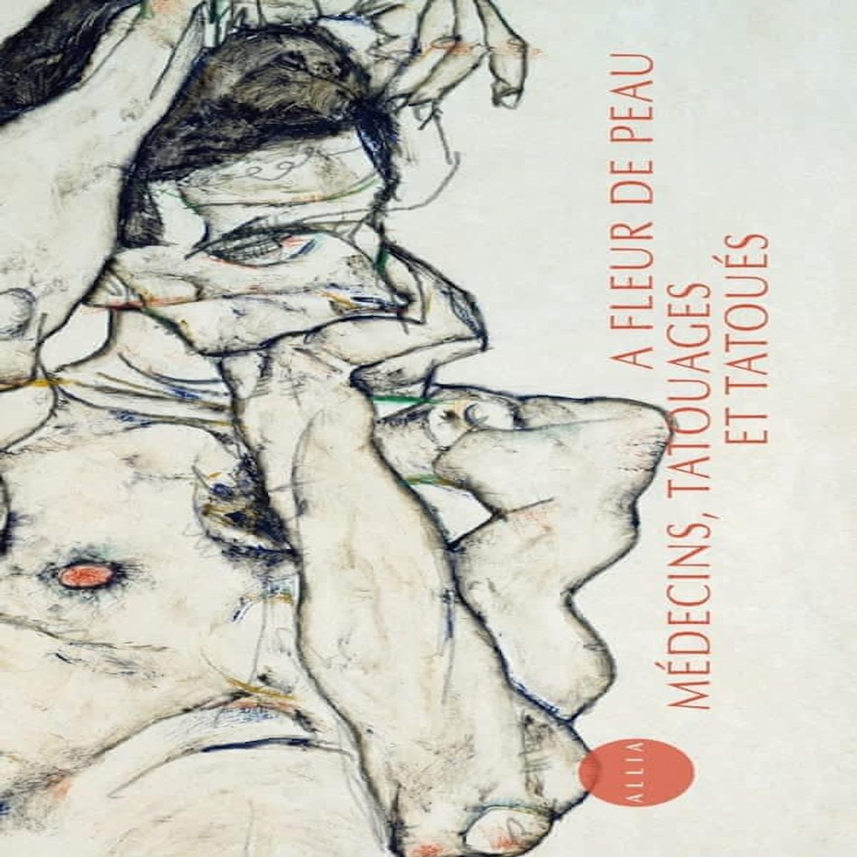 A FLEUR DE PEAU. MEDECINS, TATOUAGES ET TATOUES (1880-1910), Artières Philippe