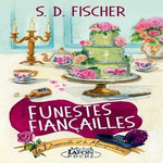 LA DEMOISELLE ET LE MOUSQUETAIRE TOME 1 : FUNESTES FIANCAILLES , Fischer S. D.