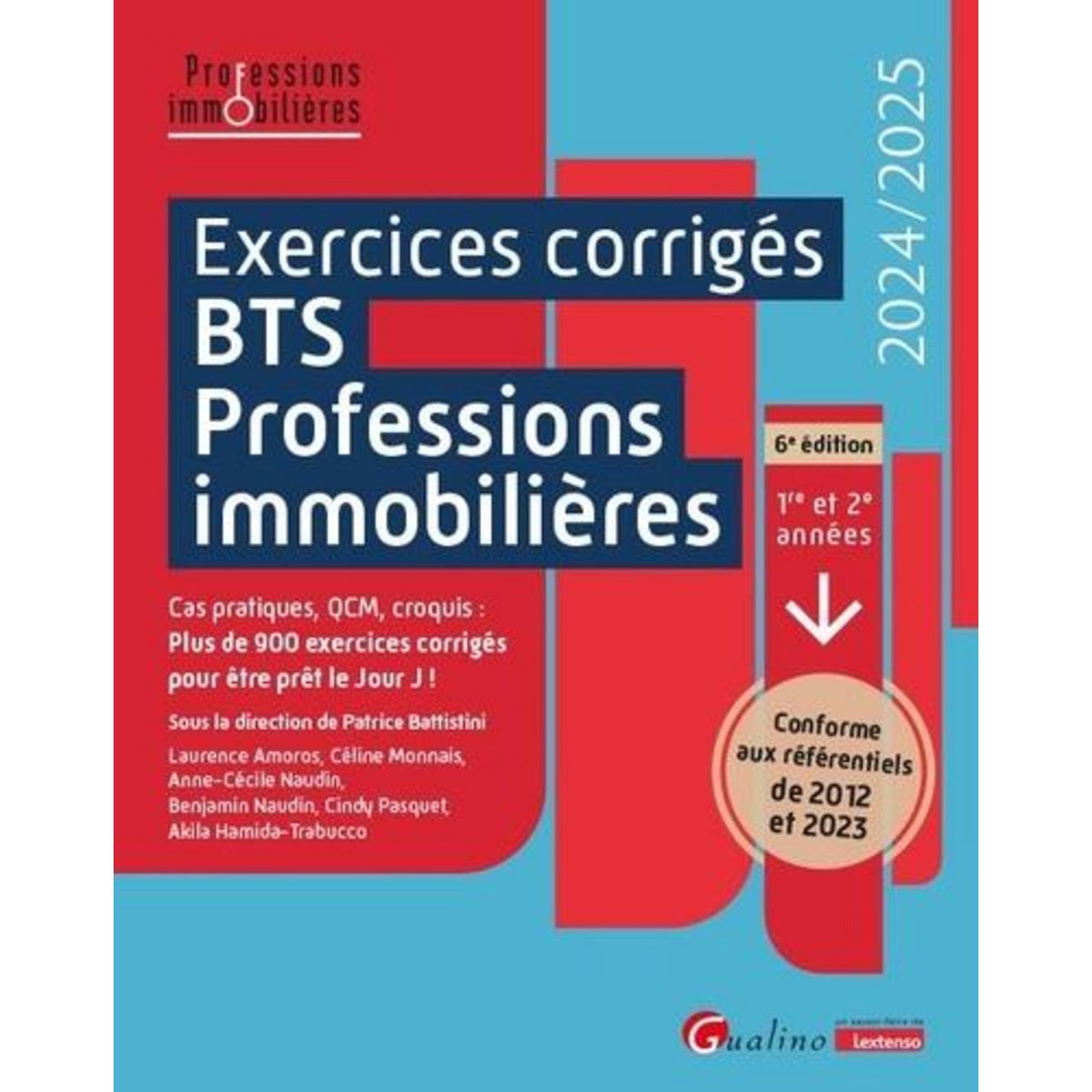 EXERCICES CORRIGES BTS PROFESSIONS IMMOBILIERES. 1RE ET 2E ANNEES, EDITION 2024-2025, Battistini Patrice