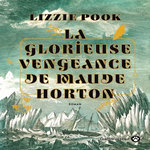 LA GLORIEUSE VENGEANCE DE MAUDE HORTON, Pook Lizzie