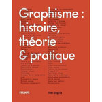 GRAPHISME : HISTOIRE, THEORIE & PRATIQUE, Inglis Theo