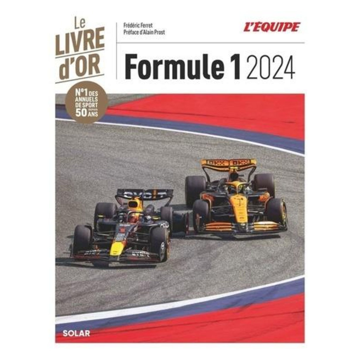 LIVRE D'OR DE LA FORMULE 1. EDITION 2024, Ferret Frédéric