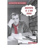 MERDE A L'AN 2000, Boudard Alphonse