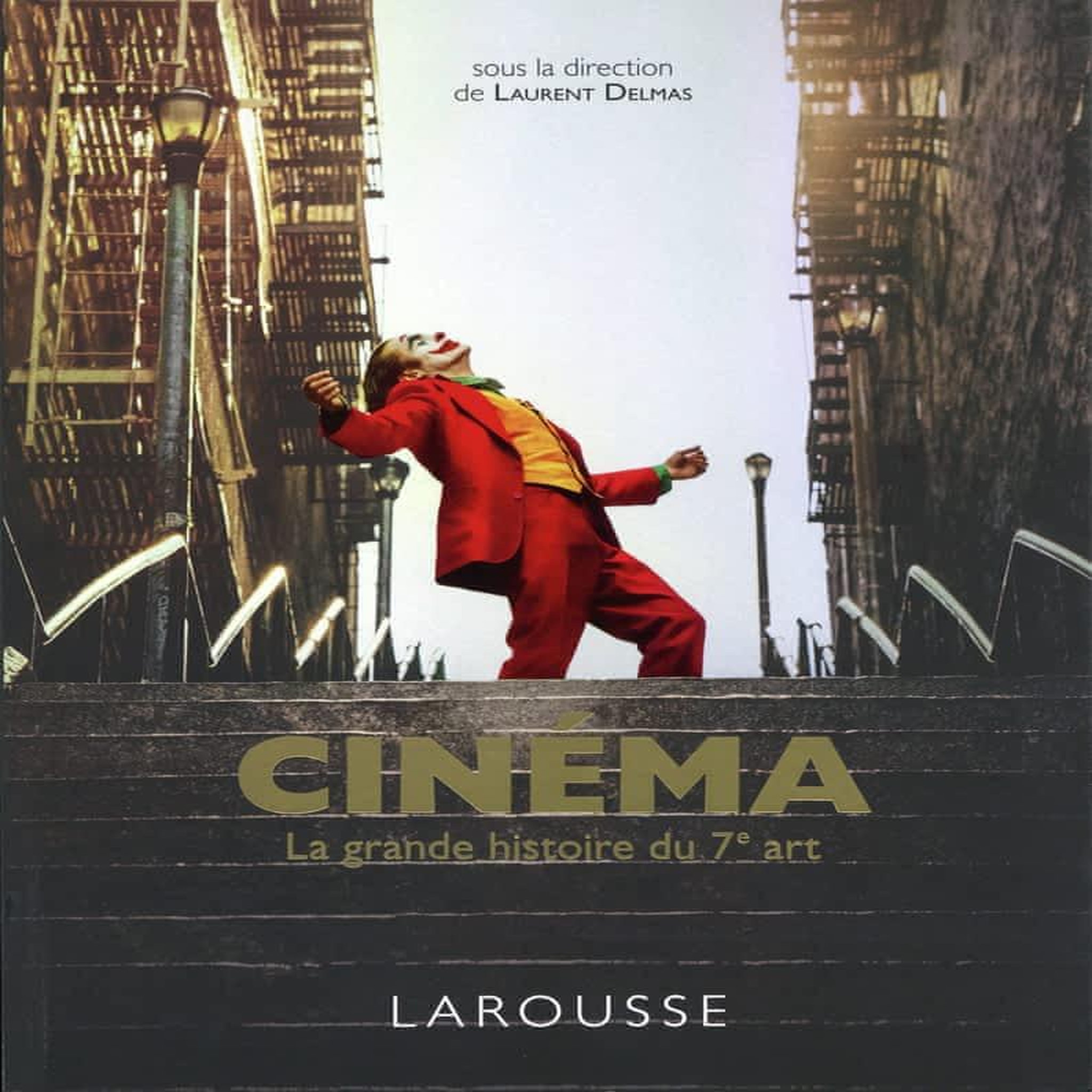 CINEMA. LA GRANDE HISTOIRE DU 7E ART, Delmas Laurent