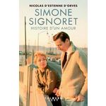 SIMONE SIGNORET, HISTOIRE D'UN AMOUR, Estienne d'Orves Nicolas d'