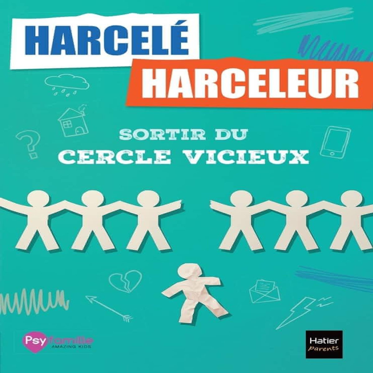 HARCELE, HARCELEUR. SORTIR DU CERCLE VICIEUX, Verdier Catherine