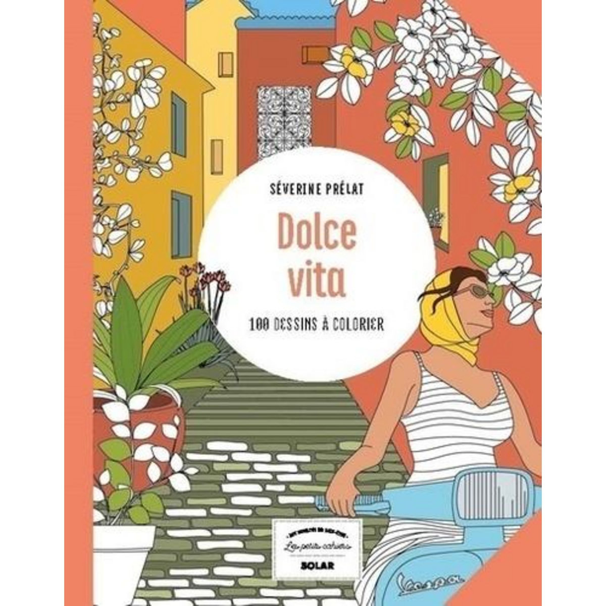 DOLCE VITA. 100 DESSINS A COLORIER, Prélat Séverine