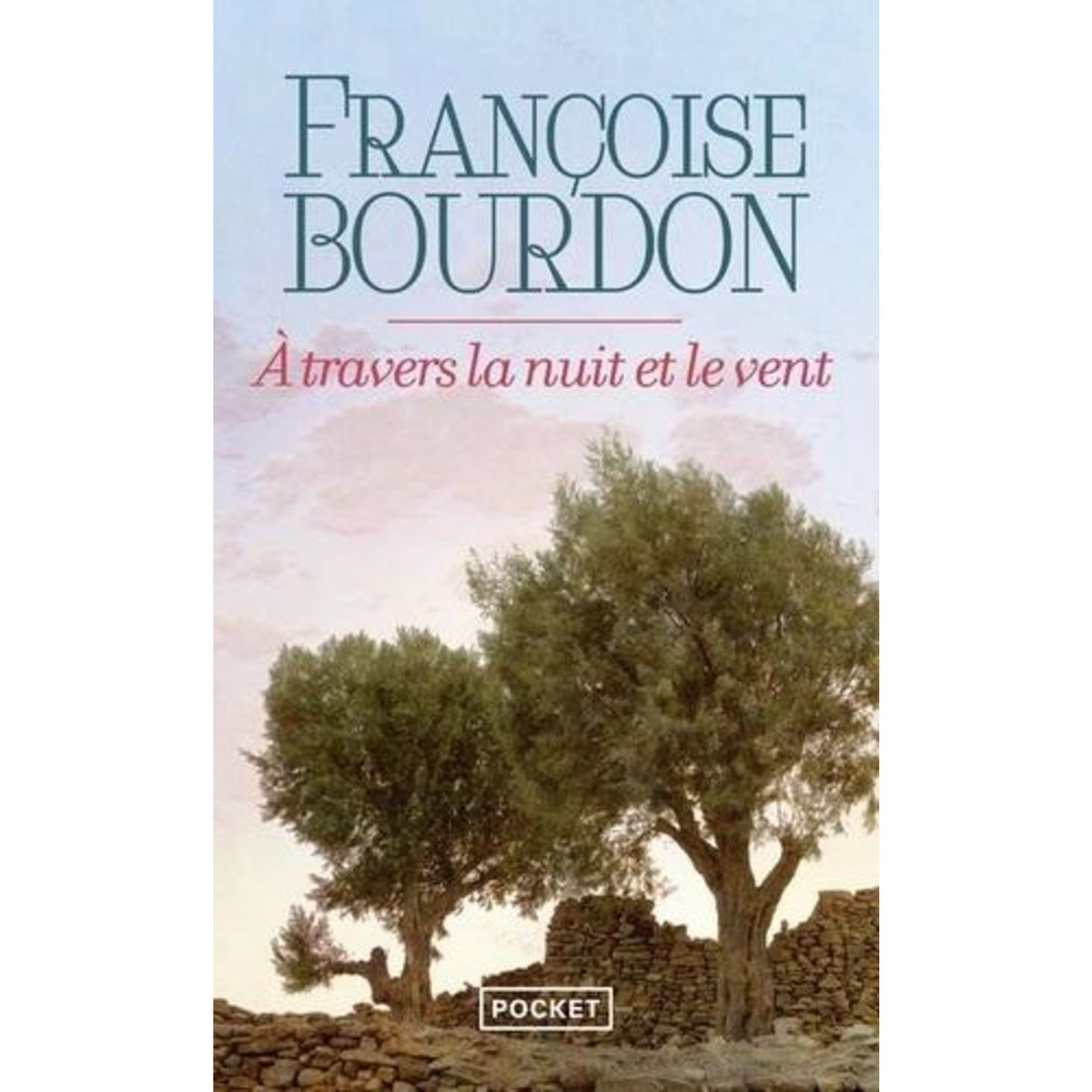 A TRAVERS LA NUIT ET LE VENT, Bourdon Françoise