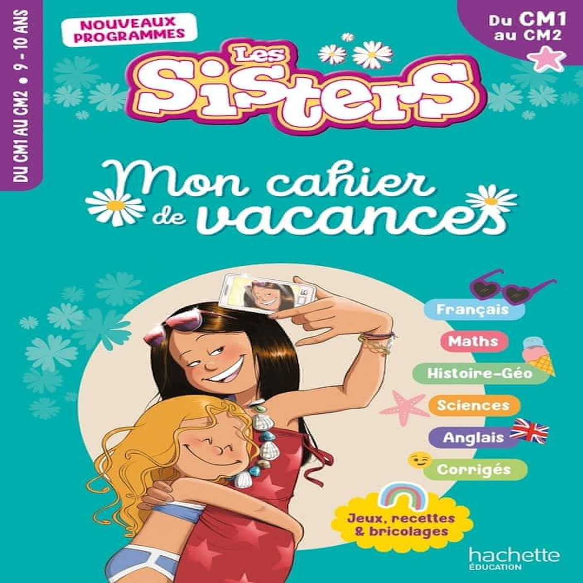 MON CAHIER DE VACANCES LES SISTERS. DU CM1 AU CM2, EDITION 2026, Raoul Elisabeth