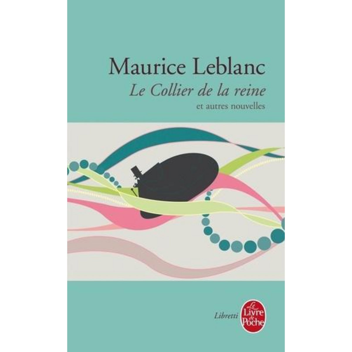 LE COLLIER DE LA REINE. ET AUTRES NOUVELLES, Leblanc Maurice