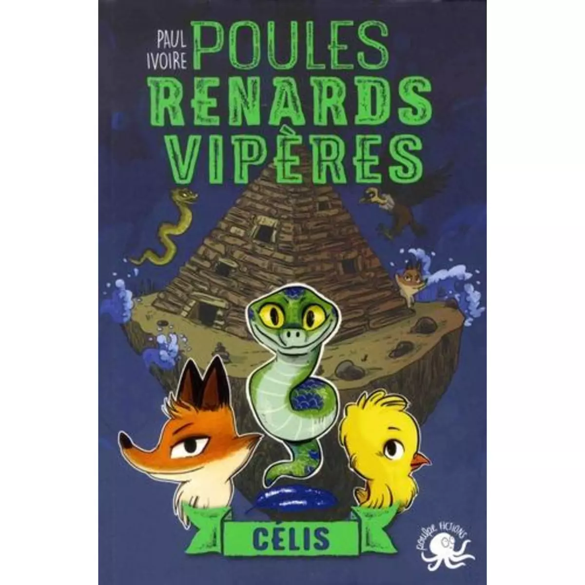  POULES, RENARDS, VIPERES TOME 3 : CELIS, Ivoire Paul
