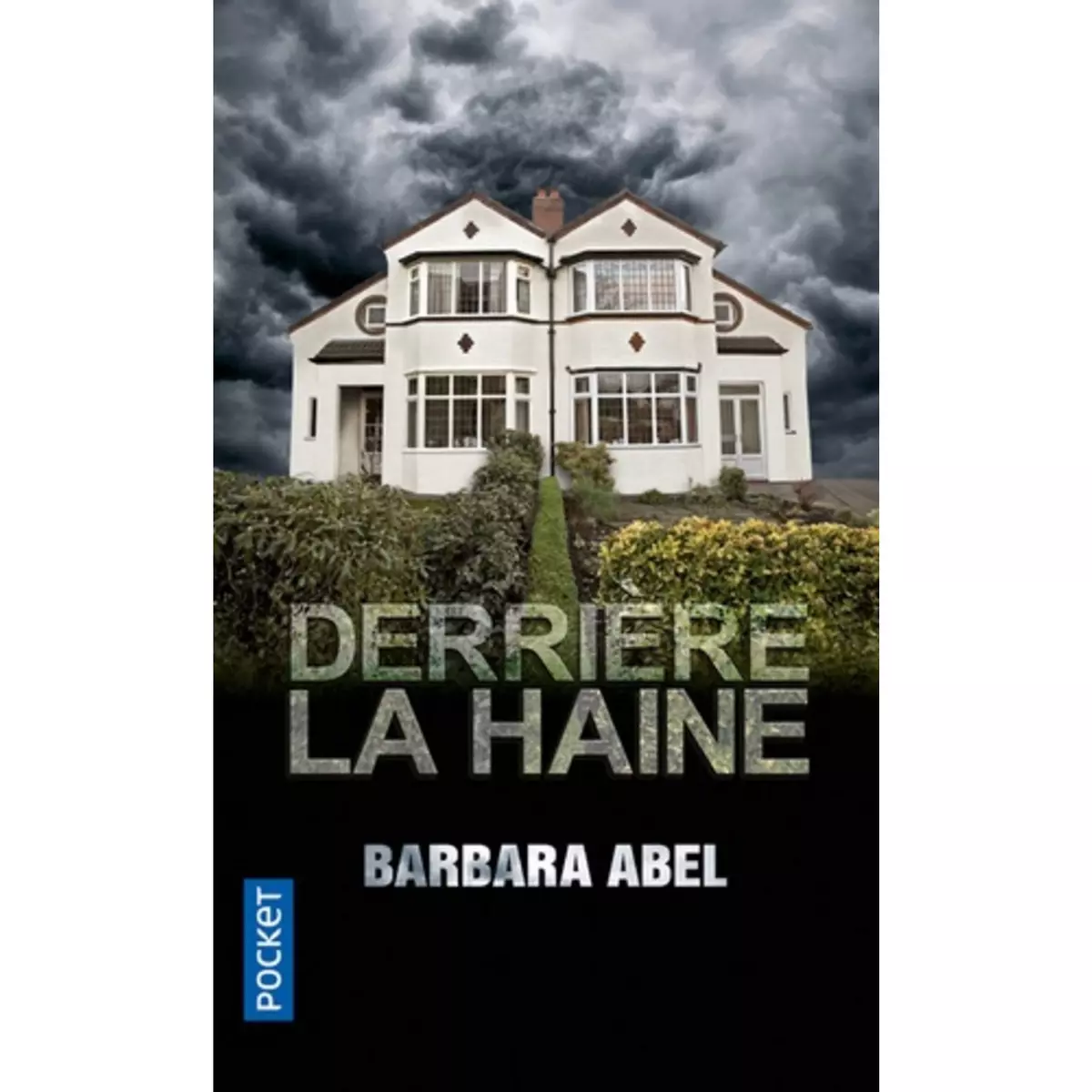  DERRIERE LA HAINE, Abel Barbara