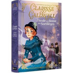 CLARISSE CALDWELL TOME 1 : CLARISSE CALDWELL A L'ECOLE DE DANSE DES SORTILEGES. TOME 1, Kalengula Catherine