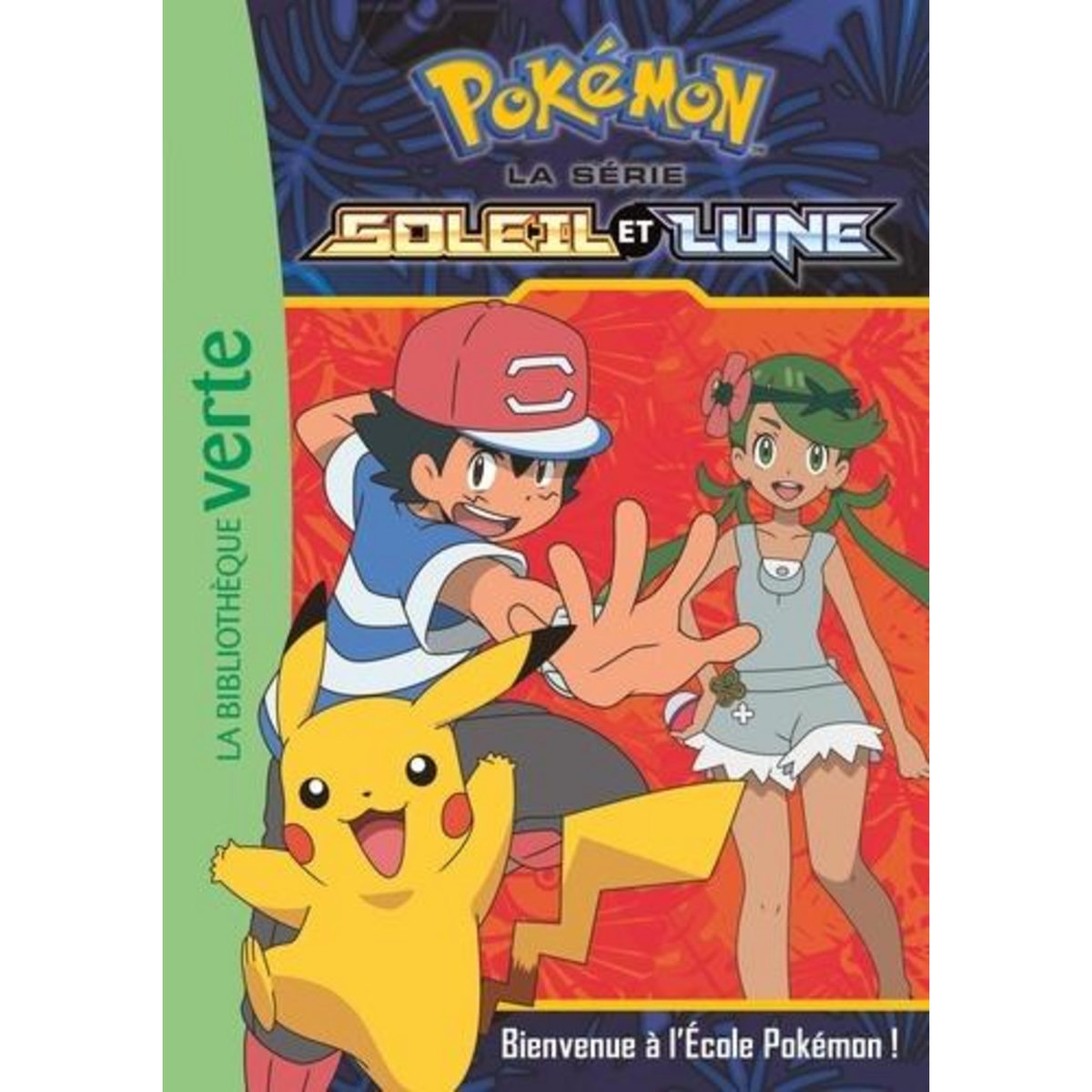POKEMON SOLEIL ET LUNE TOME 2 : BIENVENUE A L'ECOLE POKEMON !, Godeau Natacha