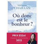 OU DONC EST LE BONHEUR ?, Chaillan Marianne