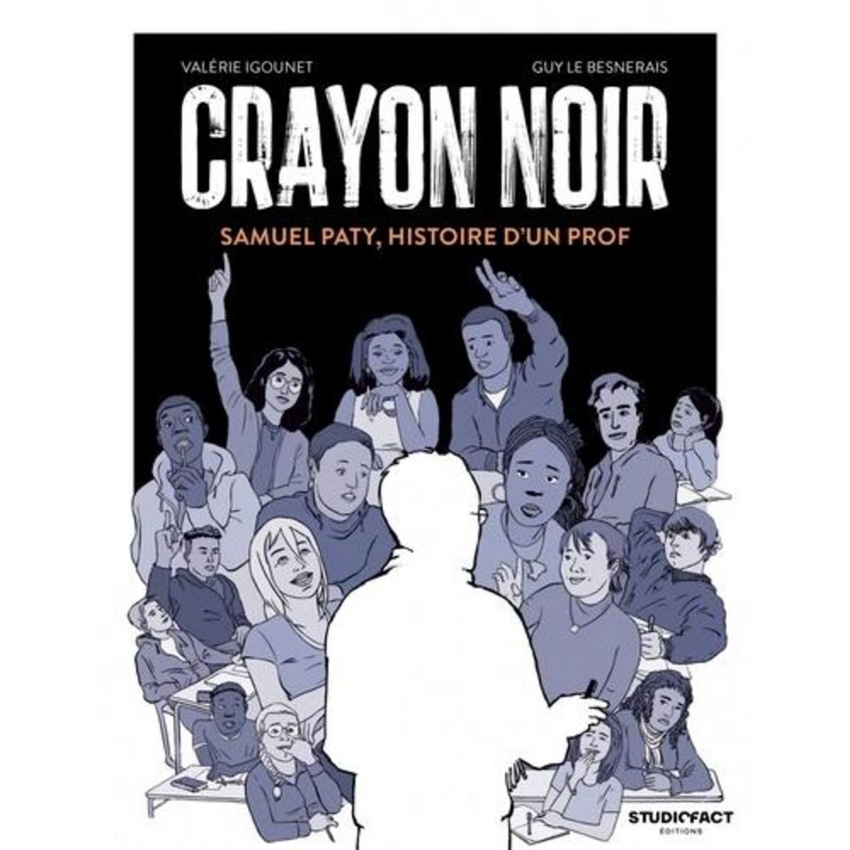 CRAYON NOIR. SAMUEL PATY, HISTOIRE D'UN PROF, Igounet Valérie