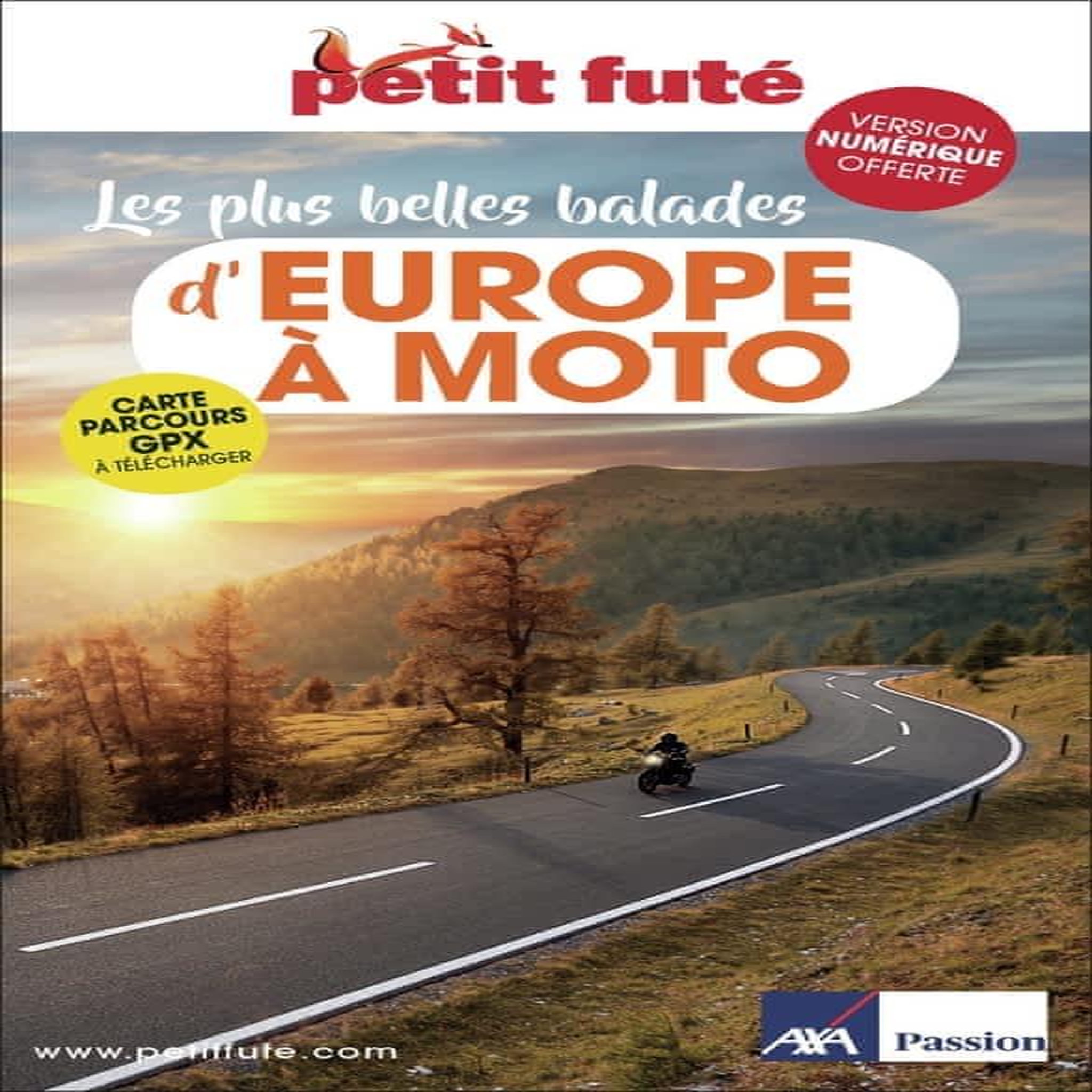 PETIT FUTE LES PLUS BELLES BALADES D'EUROPE A MOTO, Petit Futé
