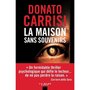  LA MAISON SANS SOUVENIRS, Carrisi Donato