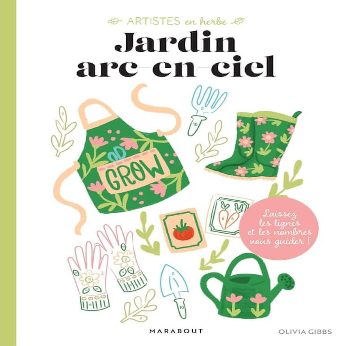 JARDIN ARC-EN-CIEL, Gibbs Olivia