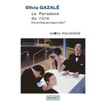 LE PARADOXE DU RIRE. ET SI CE N'ETAIT PAS TOUJOURS DROLE ?, Gazalé Olivia