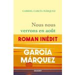 NOUS NOUS VERRONS EN AOUT, Garcia Marquez Gabriel