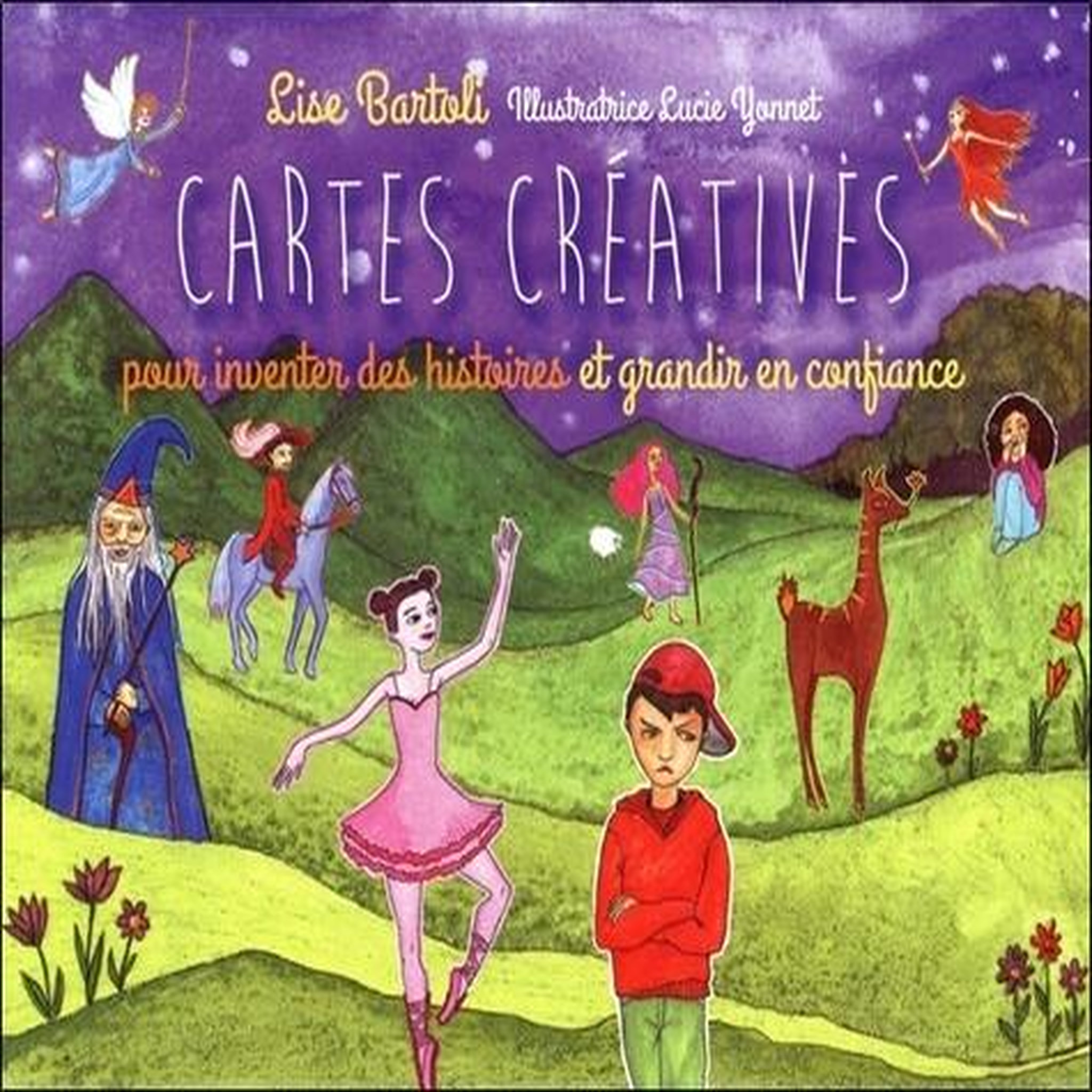 CARTES CREATIVES. POUR INVENTER DES HISTOIRES ET GRANDIR EN CONFIANCE, Bartoli Lise