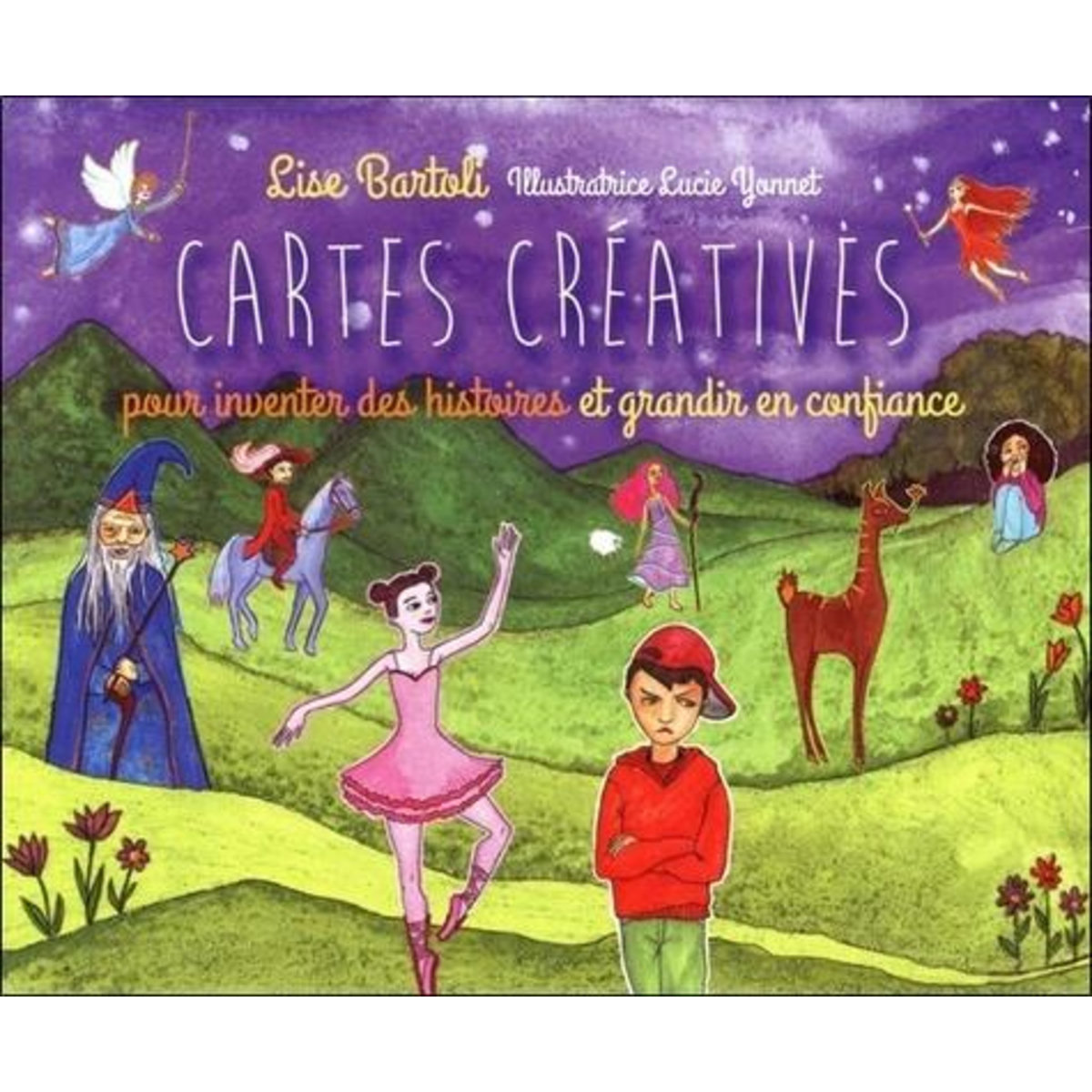 CARTES CREATIVES. POUR INVENTER DES HISTOIRES ET GRANDIR EN CONFIANCE, Bartoli Lise
