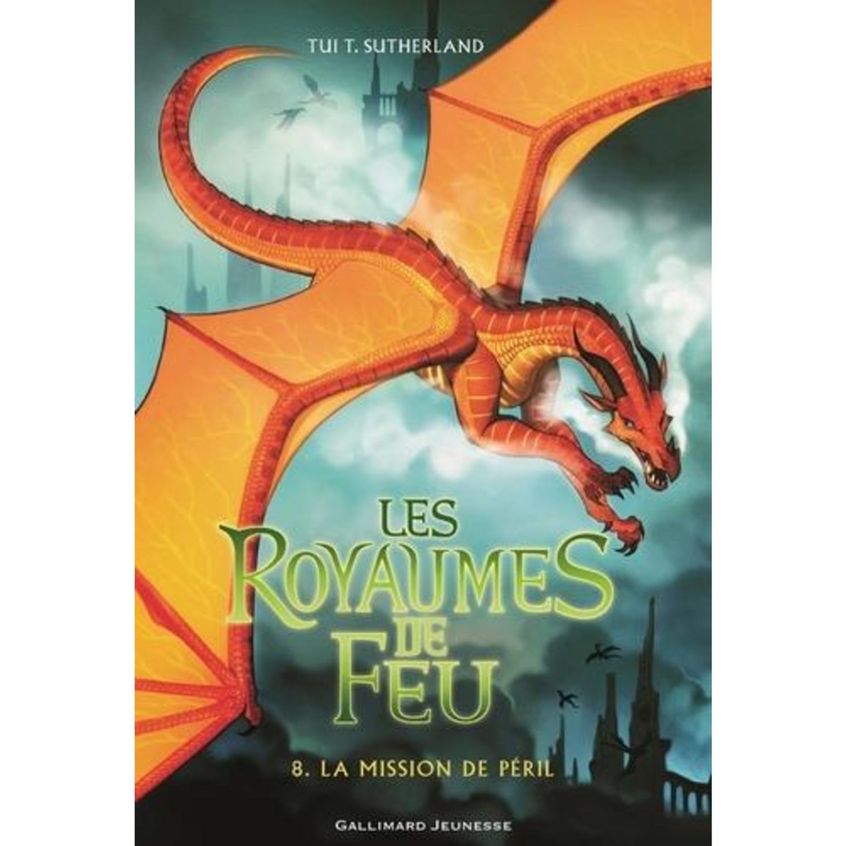 LES ROYAUMES DE FEU TOME 8 : LA MISSION DE PERIL, Sutherland Tui-T