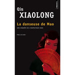 LA DANSEUSE DE MAO, Qiu Xiaolong