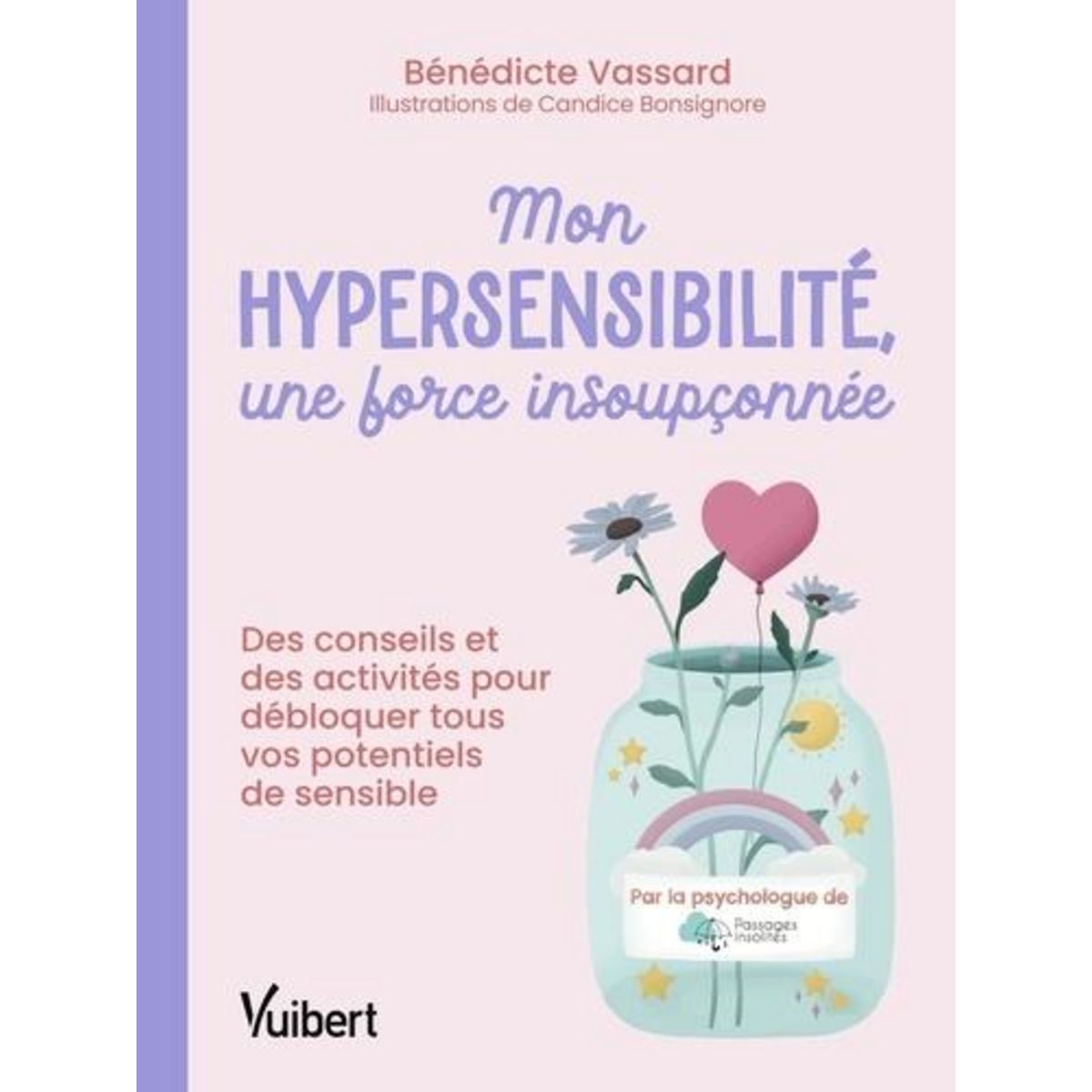 MON HYPERSENSIBILITE, UNE FORCE INSOUPCONNEE, Vassard Benedicte