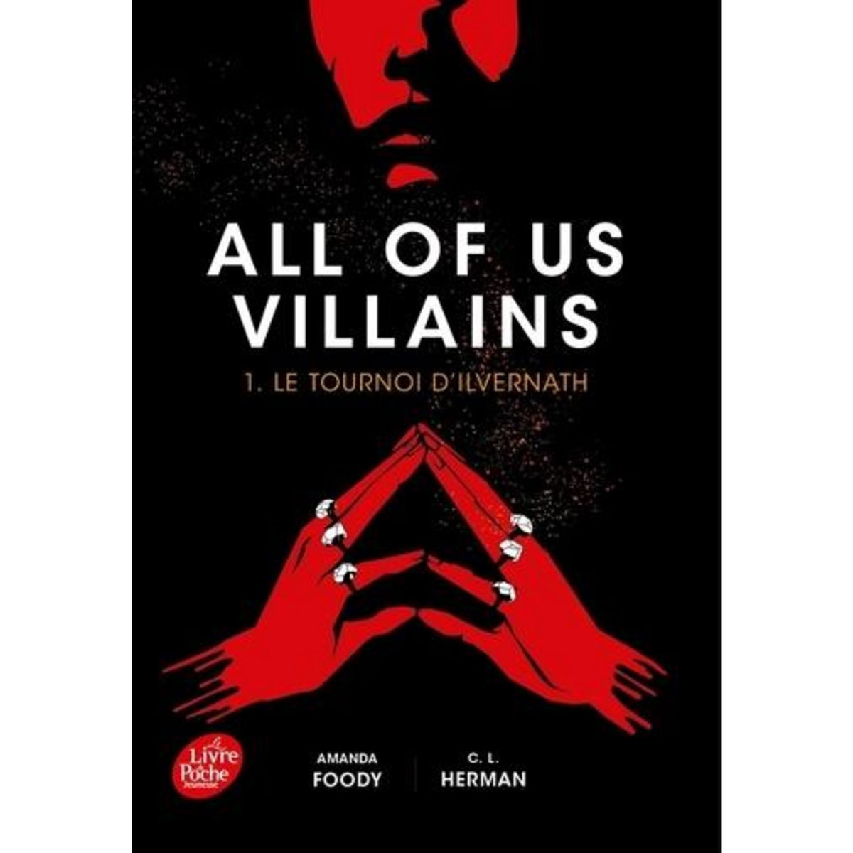 ALL OF US VILLAINS TOME 1 : LE TOURNOI D'ILVERNATH, Foody Amanda