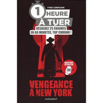 1 HEURE A TUER. VENGEANCE A NEW YORK, AVEC 1 QR CODE, Czerczuk Yves