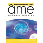 NAISSANCE ET PERIPLE D'UNE AME, Mathieu Monique