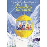 HISTOIRES DES JEAN-QUELQUE-CHOSE : L'OMELETTE AU SUCRE, Arrou-Vignod Jean-Philippe