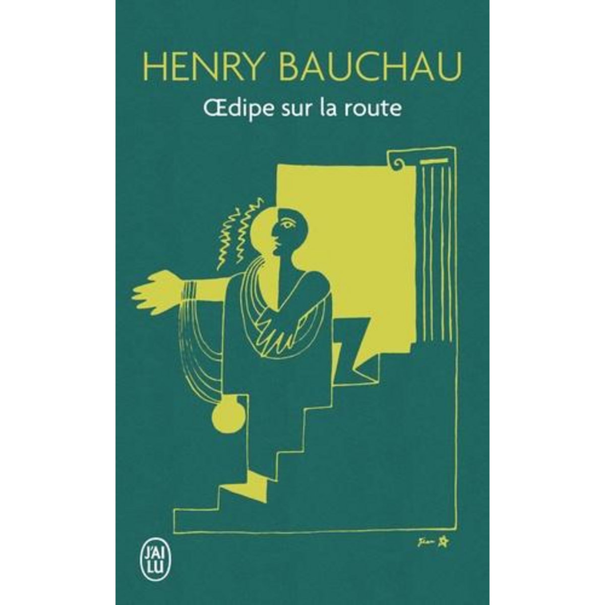 OEDIPE SUR LA ROUTE, Bauchau Henry