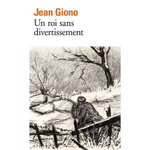 UN ROI SANS DIVERTISSEMENT, Giono Jean