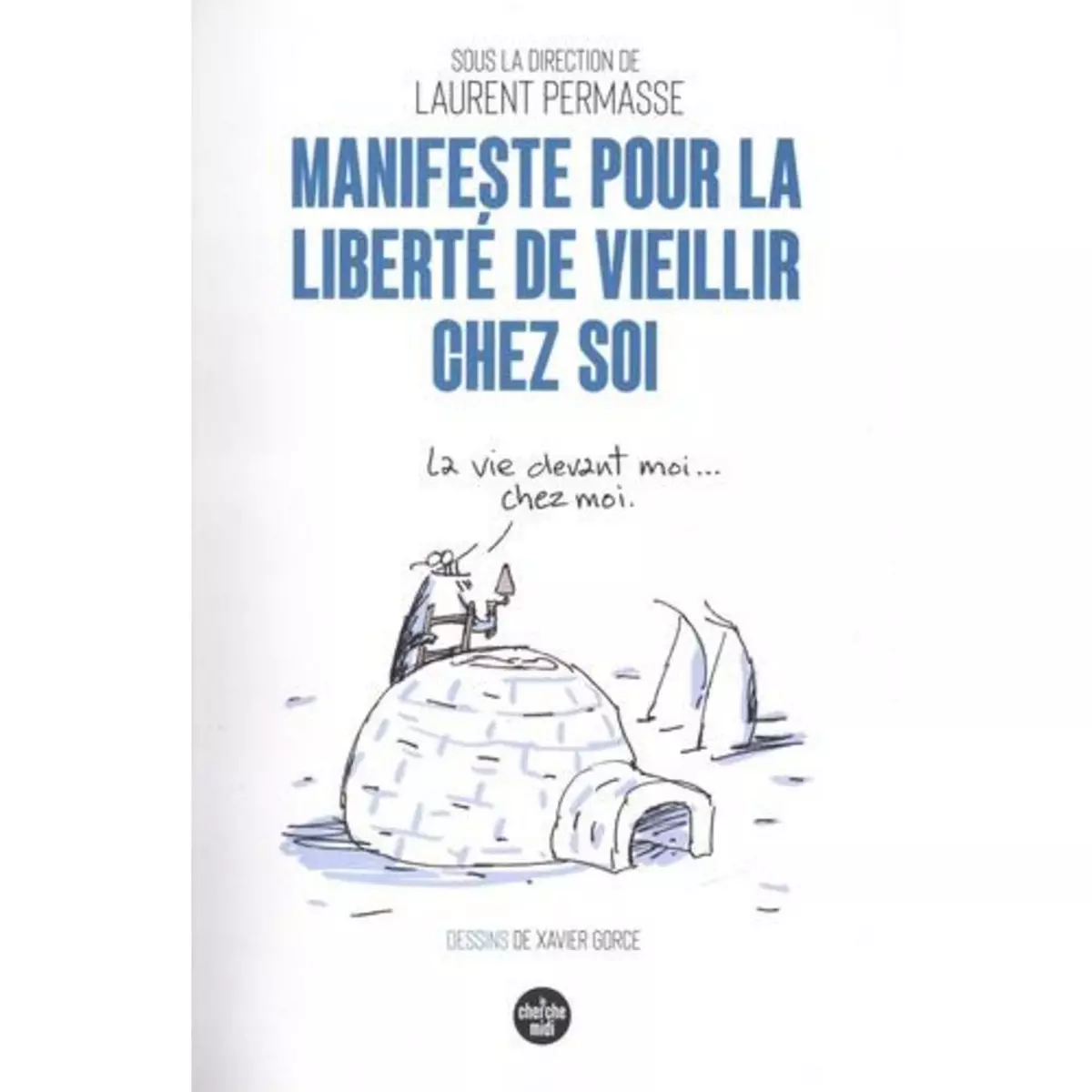  MANIFESTE POUR LA LIBERTE DE VIEILLIR CHEZ SOI, Permasse Laurent