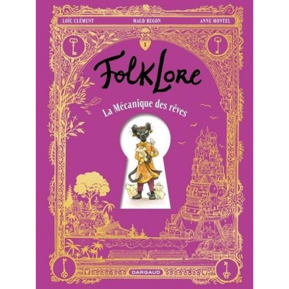 FOLKLORE : LA MECANIQUE DES REVES, Begon Maud