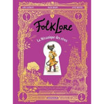 FOLKLORE : LA MECANIQUE DES REVES, Begon Maud