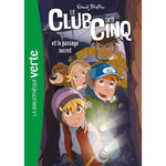 LE CLUB DES CINQ TOME 2 : LE CLUB DES CINQ ET LE PASSAGE SECRET, Blyton Enid