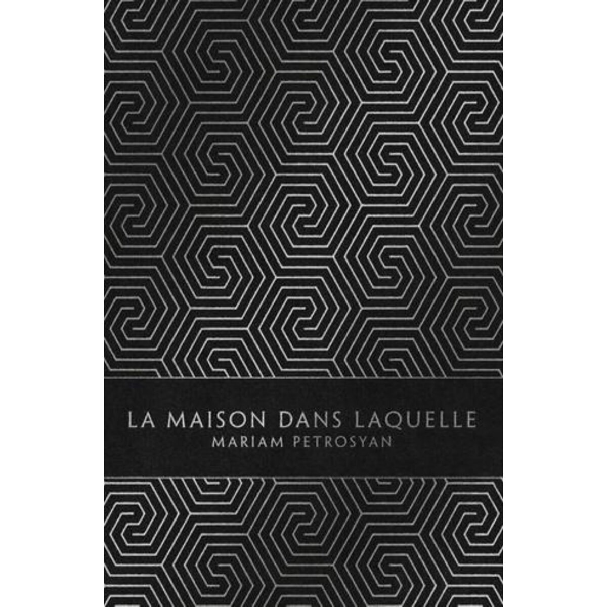 LA MAISON DANS LAQUELLE , Petrosyan Mariam