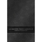 LA MAISON DANS LAQUELLE , Petrosyan Mariam