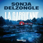 LA GARDIENNE, Delzongle Sonja