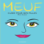 MEUF. GUIDE POUR NOS FILLES, Dubois Marie